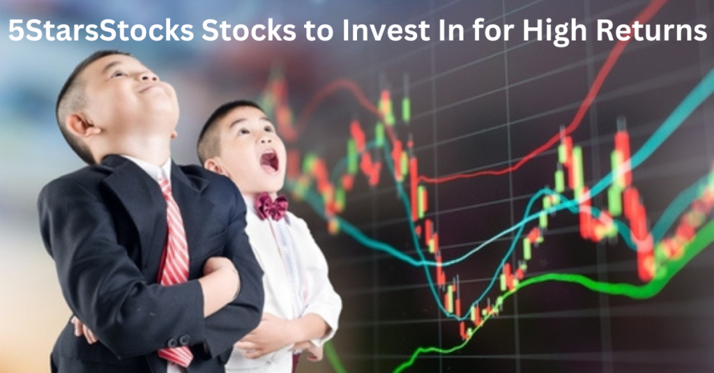 5StarsStocks Stocks to Invest In for High Returns