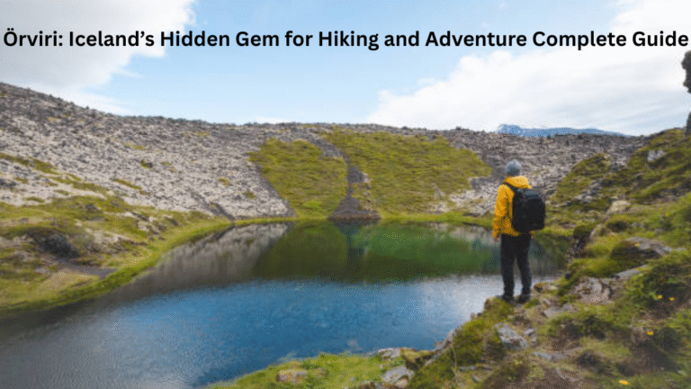 Örviri: Iceland’s Hidden Gem for Hiking and Adventure Complete Guide